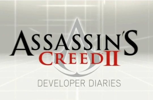 Assassin´s Creed II: dev diary czyli pamiętniczek twórców – część #1