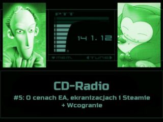 [PODCAST] CD-Radio #5: O&nbsp;cenach EA, ekranizacjach i&nbsp;Steamie + Wcogranie