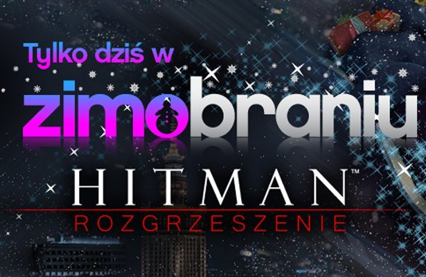 Zimobranie: Wielka zimowa wyprzedaż na Muve Digital ? dzień 17. Hitman Rozgrzeszenie