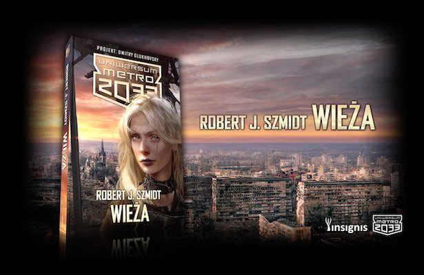 [ROZWIĄZANIE] Uniwersum Metro 2033 – Posłuchaj fragmentów „Wieży” i wygraj swój egzemplarz!
