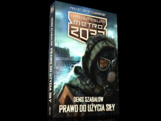 Metro 2033: Prawo do użycia siły / Echo zgasłego świata. Dwie premiery książkowe, fragment do odsłuchania oraz konkurs [WYNIKI]