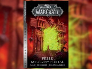 „World of Warcraft: Przez Mroczny Portal” – wygraj książkę [ZAKOŃCZONY]