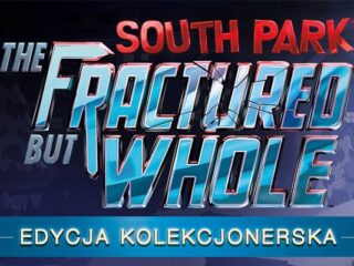 South Park: The Fractured but Whole – Wygraj edycję kolekcjonerską [ZAKOŃCZONY]