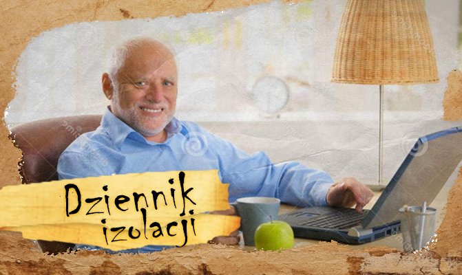 [Dziennik izolacji] Dzień 1. Jak wygląda wasza praca zdalna?