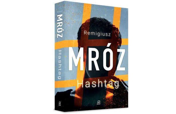 Remigiusz Mróz „Hashtag”: Wygraj egzemplarz książki [ZAKOŃCZONY]