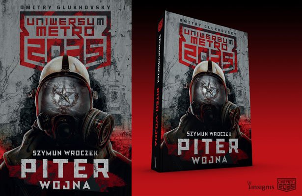 Uniwersum Metro 2035: „Piter. Wojna” – Wygraj książkę [ZAKOŃCZONY]