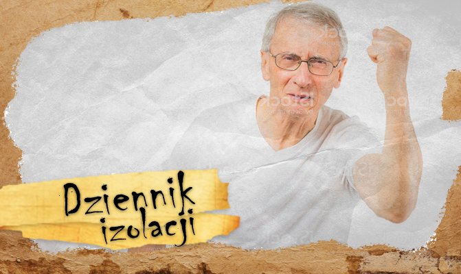 [Dziennik izolacji] Dzień 20. Co najbardziej wkurza cię u ludzi w czasie izolacji?