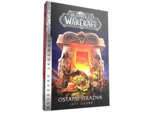World of Warcraft: Ostatni Strażnik już w księgarniach