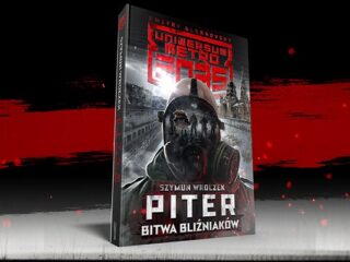 Uniwersum Metro 2035: „Piter. Bitwa bliźniaków” w&nbsp;przedsprzedaży