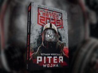 Uniwersum Metro 2035: „Piter. Wojna” – recenzja książki