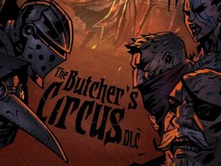 Darkest Dungeon: The Butcher´s Circus – DLC, w którym zawalczymy z innymi graczami