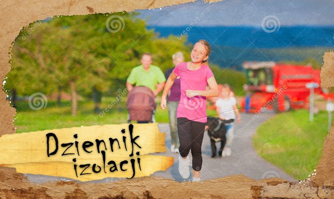 [Dziennik izolacji] Dzień 11. Jaka będzie pierwsza rzecz, którą zrobicie, gdy okres izolacji się zakończy?