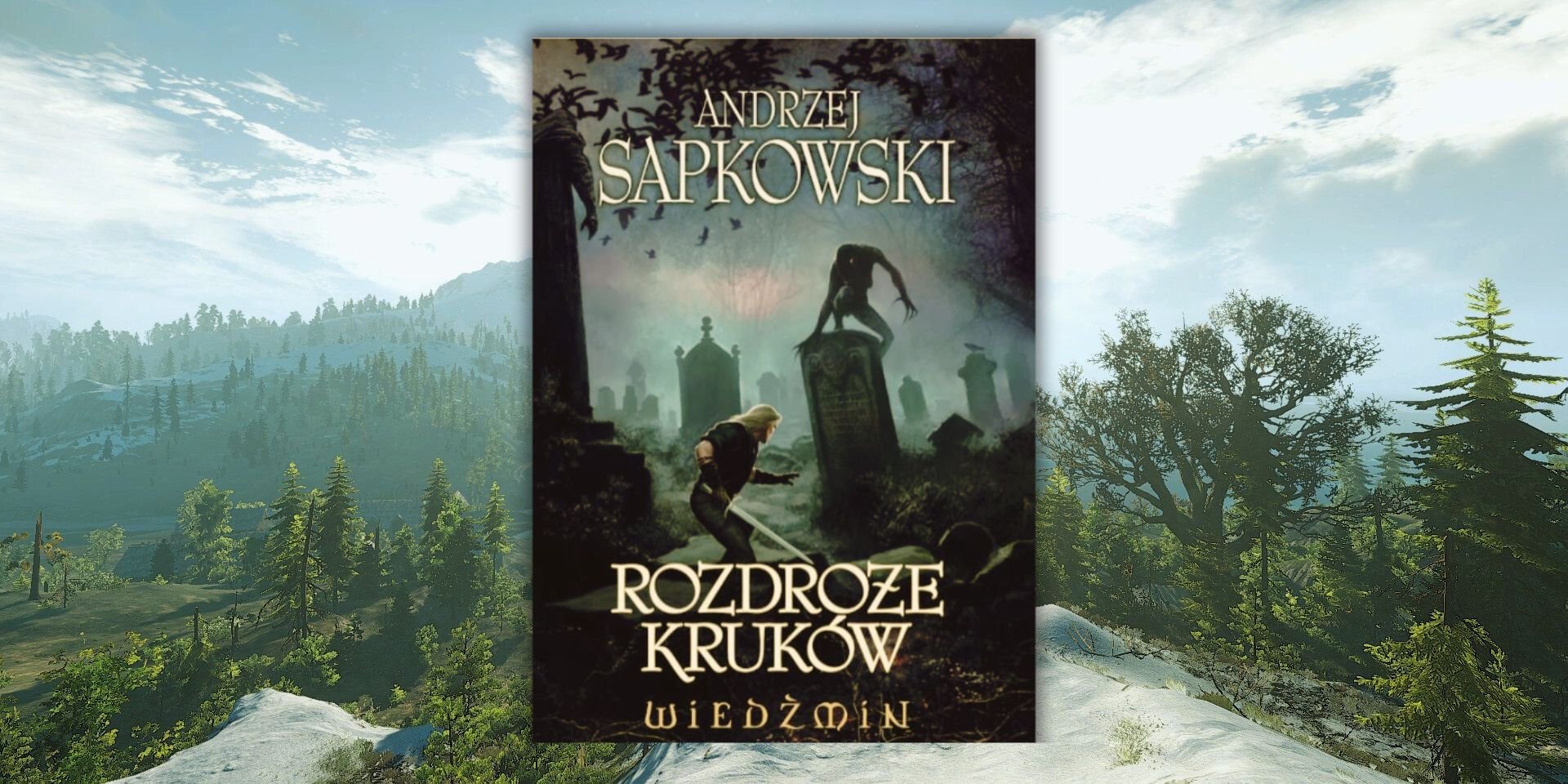 „Wiedźmin. Rozdroże kruków” – recenzja. Sapkowski powrócił z Geraltem, jakiego jeszcze nie znaliśmy