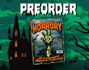Zamów CD-Action Horrory już dziś! Tylko w preorderze dostaniesz wyjątkowy plakat