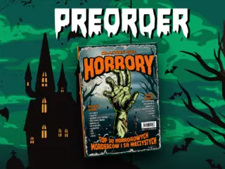 Zamów CD-Action Horrory już dziś! Tylko w preorderze dostaniesz wyjątkowy plakat