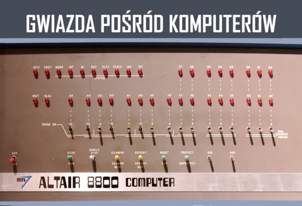 Minęło ponad 50 lat od&nbsp;początku ery komputerów osobistych. Poznajcie historię Altaira 8800