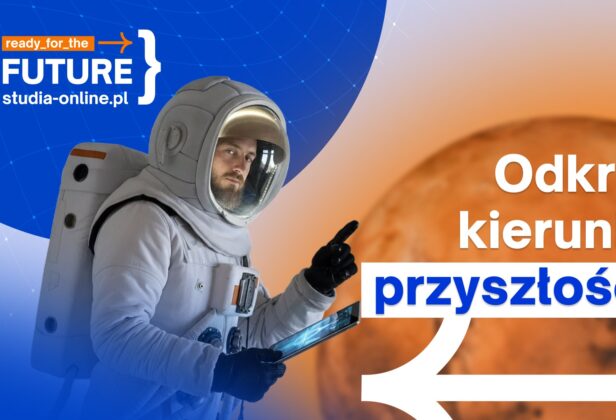 Are you Ready for the future? O&nbsp;studiach w&nbsp;świecie technologii