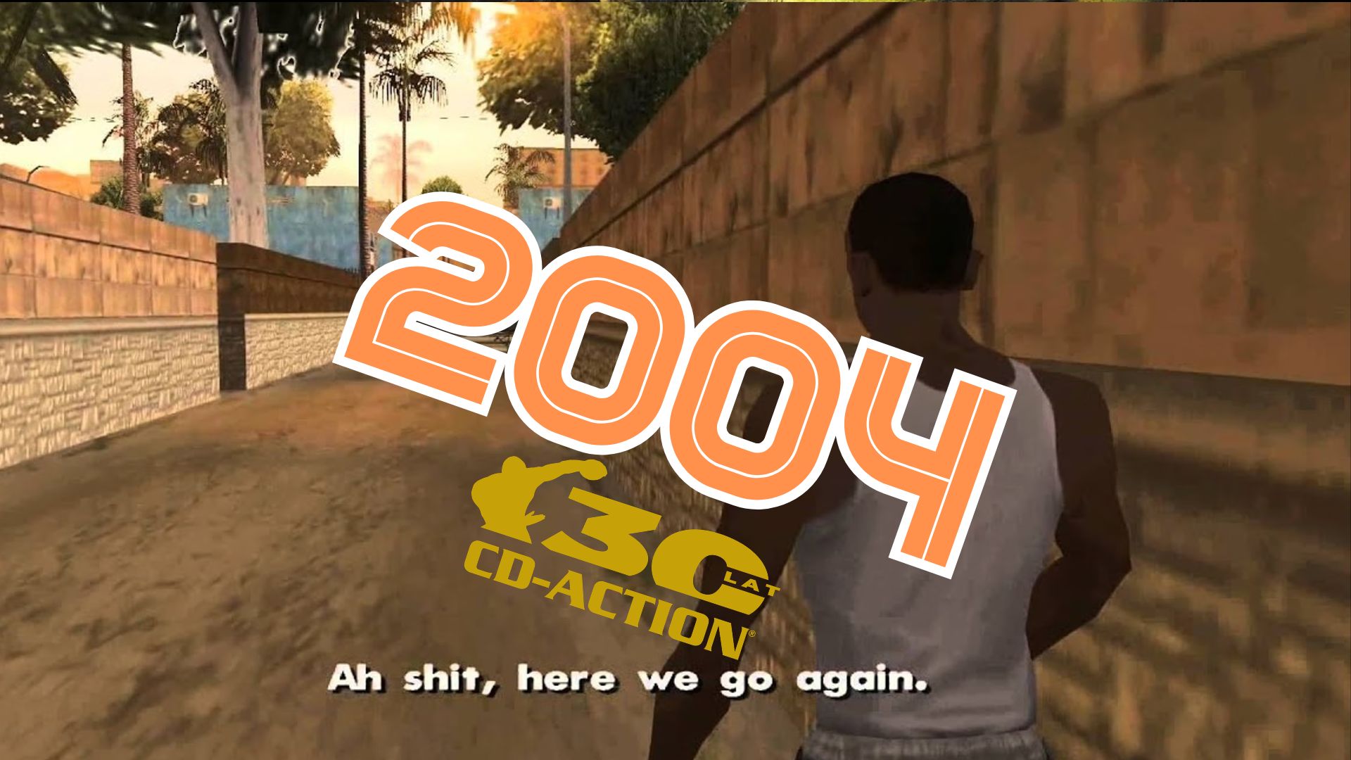 Mój&nbsp;ulubiony numer CD-Action w&nbsp;historii, Warcraft 2 i&nbsp;Deus Ex jako hitowe „pełniaki” i&nbsp;„Ah shit, here we&nbsp;go&nbsp;again”. Wspominamy najważniejsze wydarzenia z&nbsp;2004 roku [30 LAT CDA]