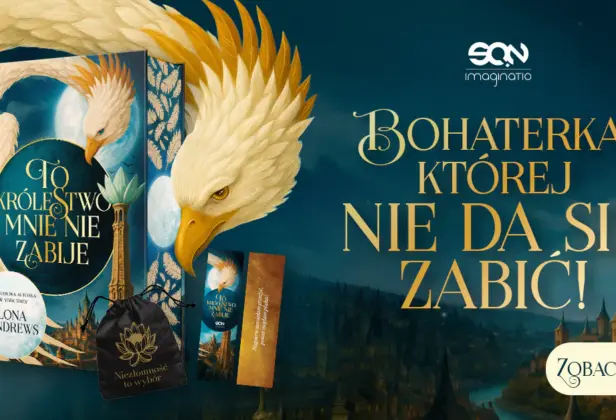 Premiera książki „To królestwo mnie nie&nbsp;zabije”. Zamów już dziś i&nbsp;zgarnij wyjątkowe gadżety