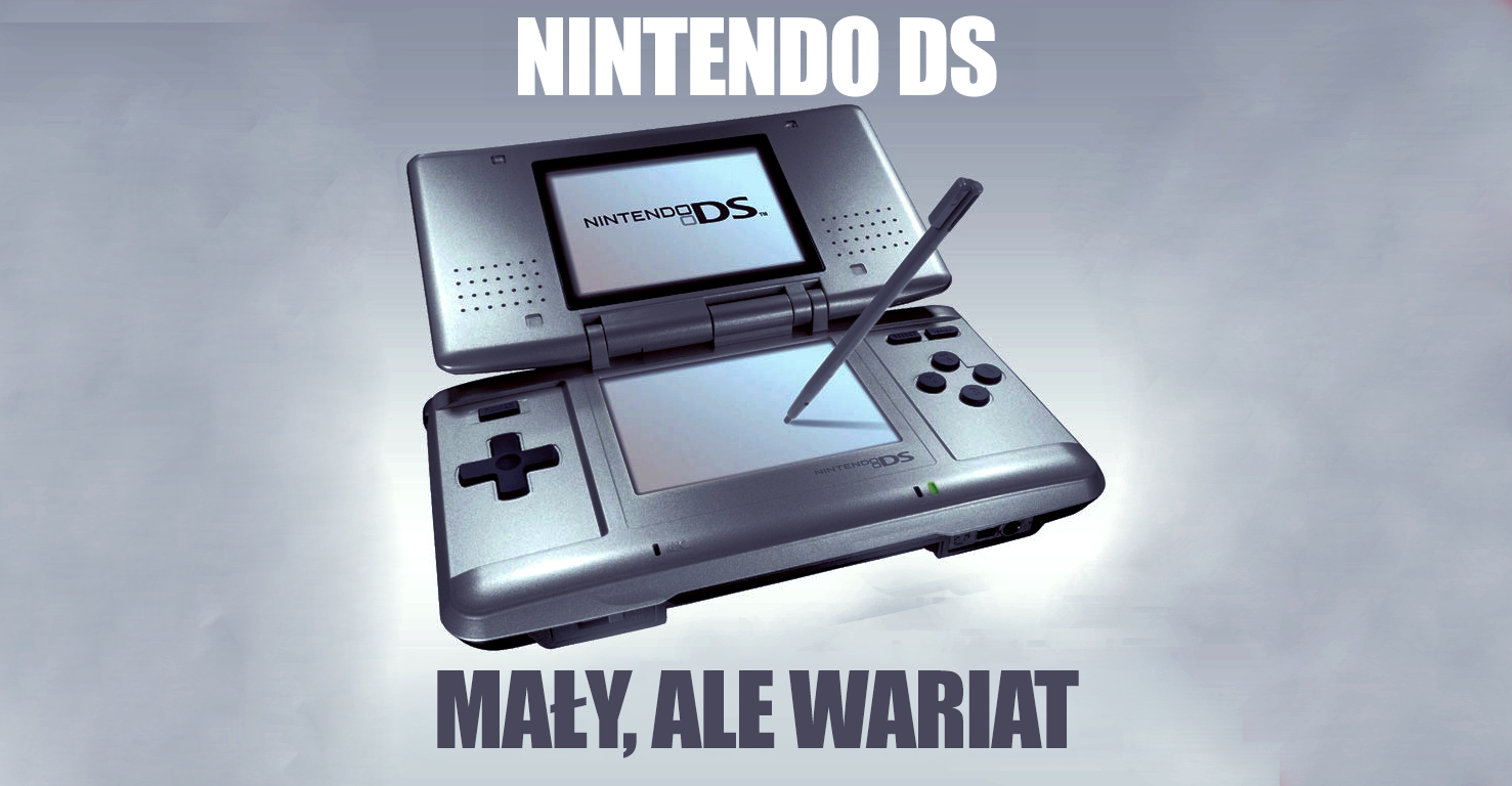 Nintendo DS&nbsp;– mały, ale&nbsp;wariat!