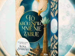Przepadłam w&nbsp;książce, z&nbsp;której&nbsp;nie&nbsp;chcę wracać. „To królestwo mnie nie&nbsp;zabije” – recenzja