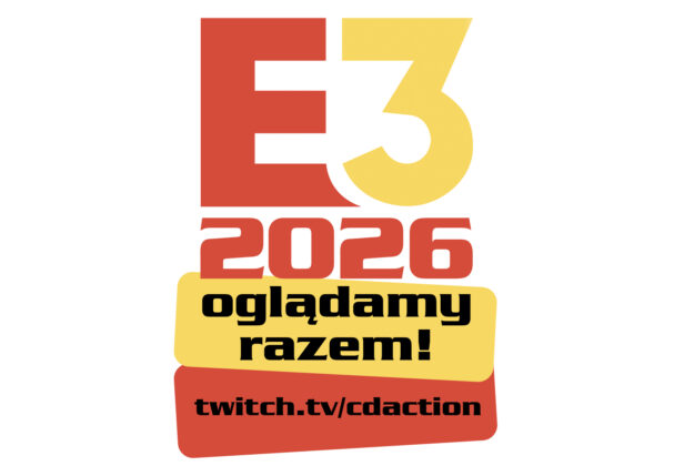 Oglądamy razem E3 2026! Oto rozkład jazdy