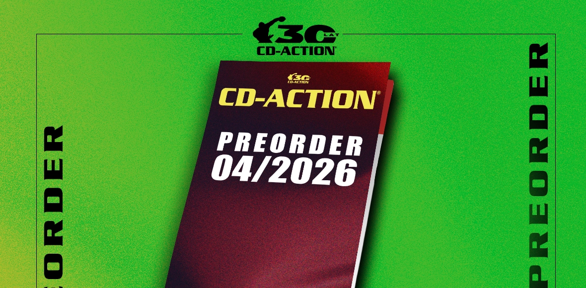 Zamów CD-Action 04/2026 już dziś!