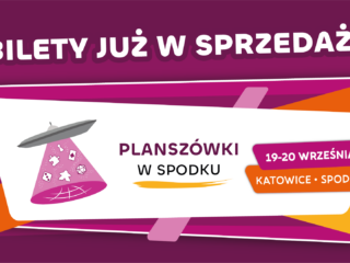 Bilety na&nbsp;Planszówki w&nbsp;Spodku już dostępne!